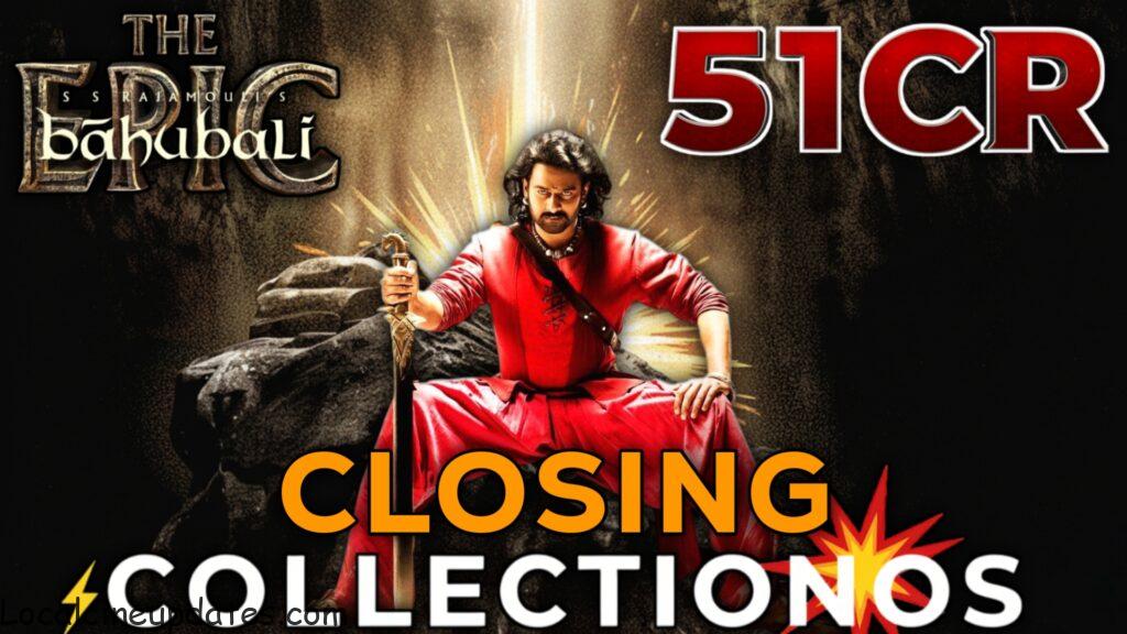 Bahubali Epic closing collections 51CR Bahubali Epic Closing Collections 51CR