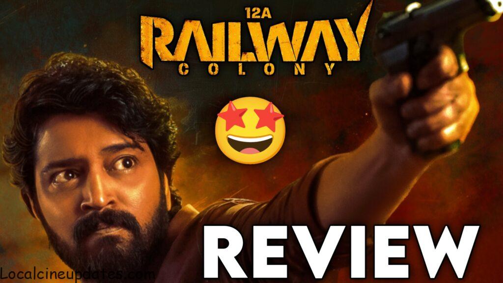 12A RAILWAY COLONY MOVIE REVIEW