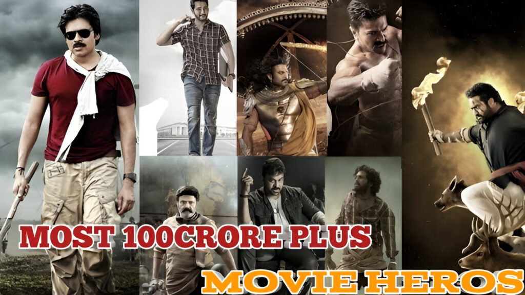 Tollywood Heroes with the Highest Number of 100 Cr Movies